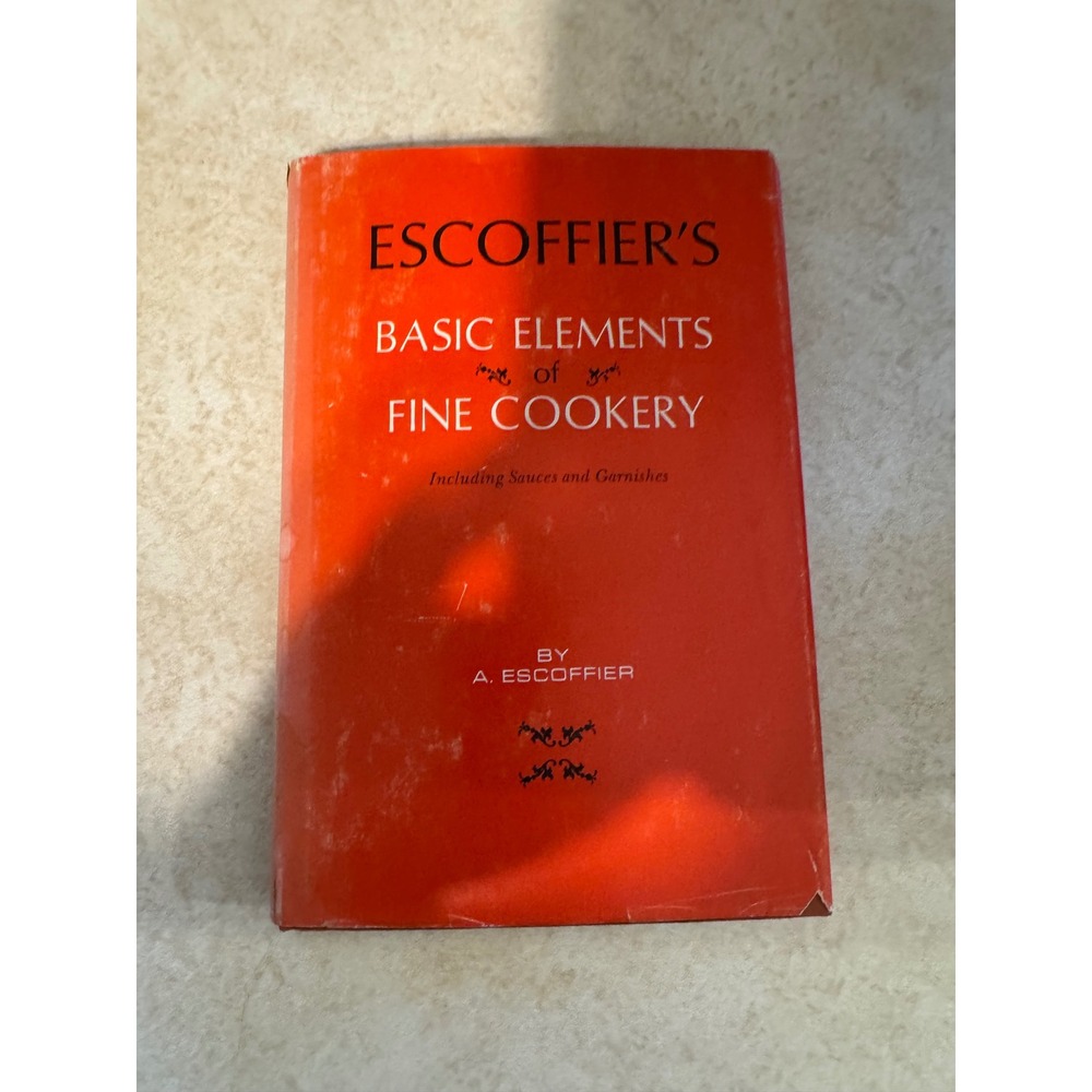 Escoffier's Basic Elements of Fine Cookery A. Escoffier Crescent Books Hardcover